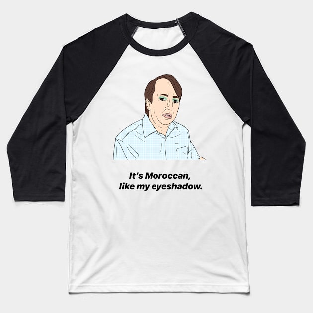 MARK CORRIGAN | MOROCCAN LIKE MY EYESHADOW Baseball T-Shirt by tommytyrer